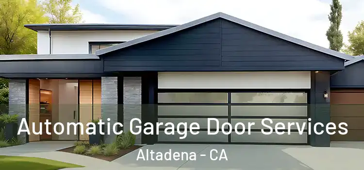  Automatic Garage Door Services Altadena - CA