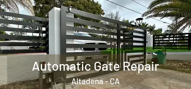 Automatic Gate Repair Altadena - CA
