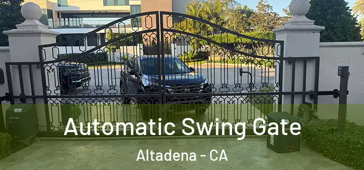 Automatic Swing Gate Altadena - CA