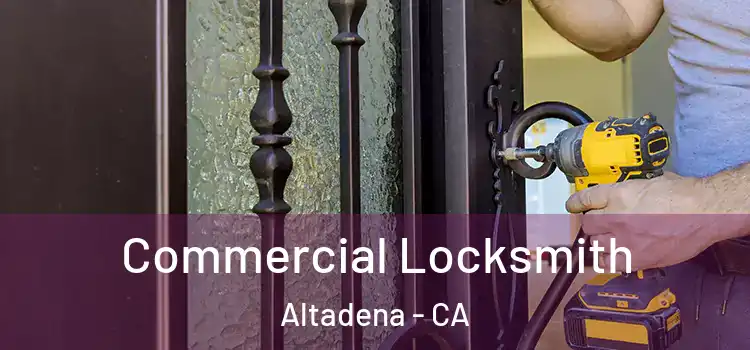 Commercial Locksmith Altadena - CA