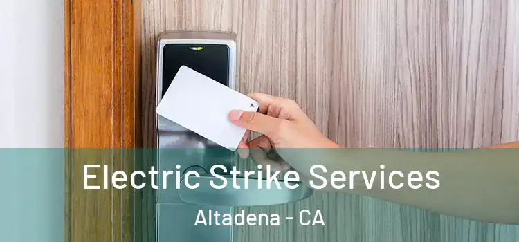  Electric Strike Services Altadena - CA