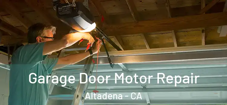  Garage Door Motor Repair Altadena - CA