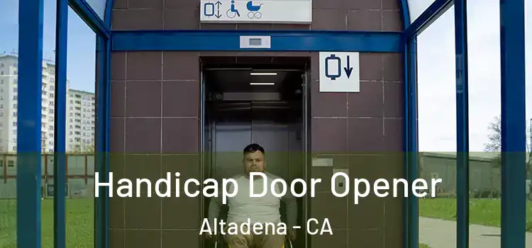 Handicap Door Opener Altadena - CA
