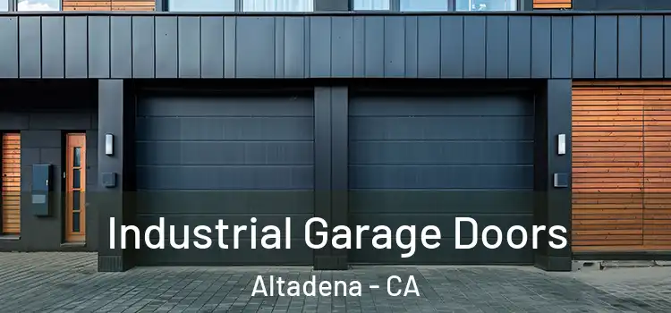 Industrial Garage Doors Altadena - CA