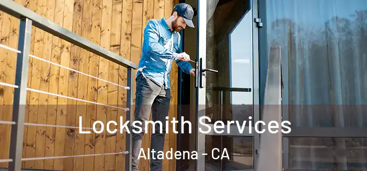 Locksmith Services Altadena - CA