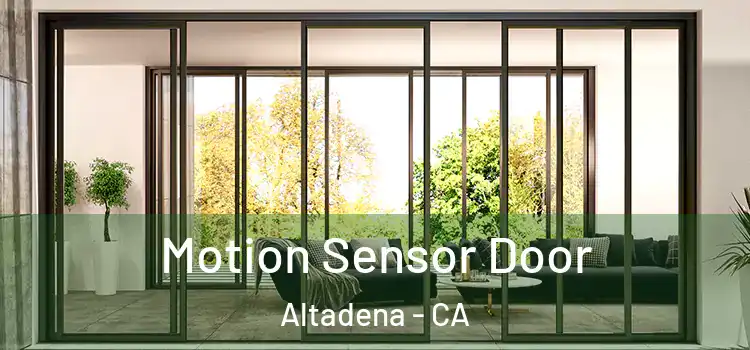  Motion Sensor Door Altadena - CA