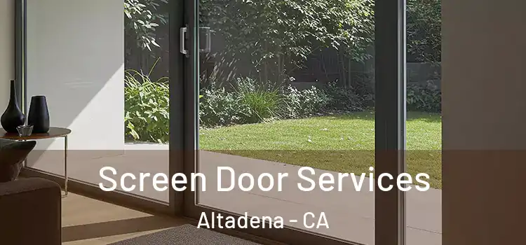 Screen Door Services Altadena - CA