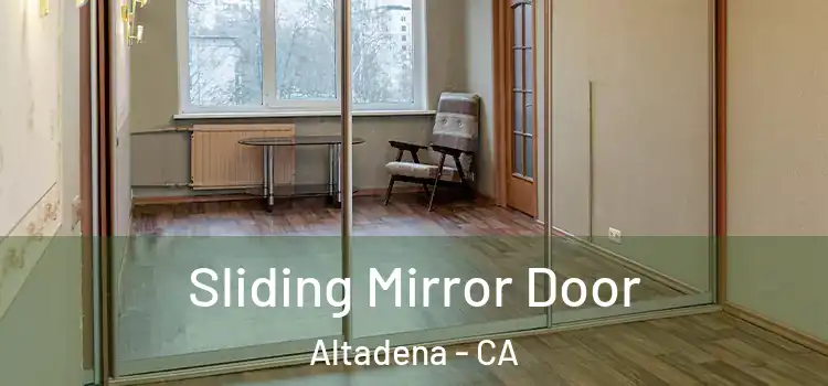  Sliding Mirror Door Altadena - CA